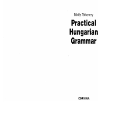 Hungarian Grammar, Practical (Törkenczy) Hungarian Grammar, Practical (Törkenczy)