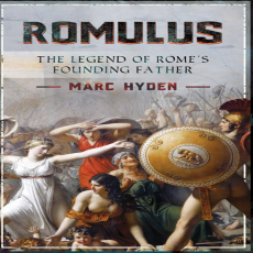 Marc Hyden - Romulus. The Legend of Rome_s Founding Father (Retail) Marc Hyden - Romulus. The Legend of Rome_s Founding Father (Retail)